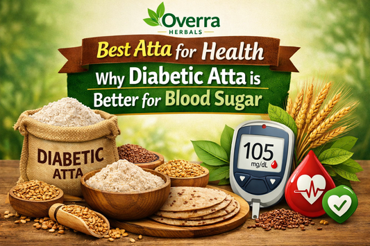Best Atta for Health Why Diabetic Atta is Better for Blood Sugar